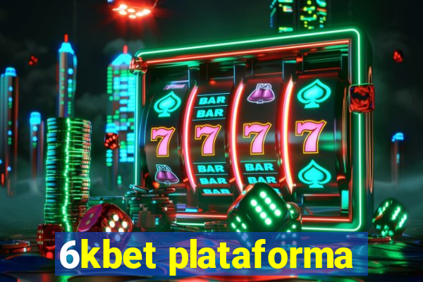 6kbet plataforma